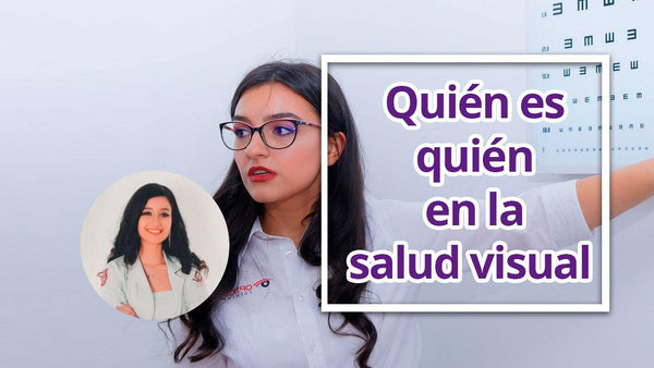 Quién es quién en la salud visual - Lensxpert México 